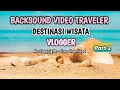 Download Lagu BACKSOUND VIDEO TRAVELER || DESTINASI WISATA || VLOG || Part 2 || No Copyright - Free Download