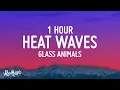 Download Lagu Glass Animals - Heat Waves [1 Hour Loop]