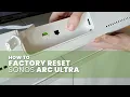 How to Factory Reset the Sonos Arc Ultra