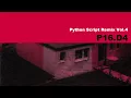 Python Script Remix Vol 4 - P16 D4