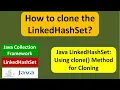 How to clone the LinkedHashSet LinkedHashSet clone Java Collection Framework