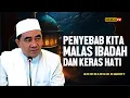 Download Lagu RASA INI MENJADI SEBAB KITA MALAS IBADAH DAN KERAS HATI