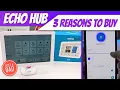 Amazon Echo Hub Smart Home Control Panel with Alexa 3 Reasons to Buy