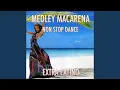 Download Lagu Tic Tic Tac / E-O-Tchan / El Menaito / La Colegiala / Macarena (Macarena Non Stop Dance Megamix)