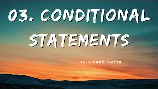 03 Conditional Statements of Python - Shiv Freelancer