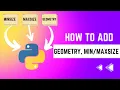 How to add Geometry minsize maxsize in GUI using Tkinter Intro of Python Code with Dawood
