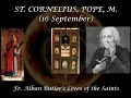 Lagu St. Cornelius, Pope (16 September): Butler's Lives of the Saints