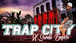 Download DJ TRAP CITY X SUNDA EMPIRE BY QIPLI BDL MP3