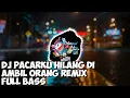 Download Lagu Dj Pacarku Hilang Di Ambil Orang Remix Full Bass