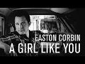 Easton Corbin - A Girl Like You (Audio)