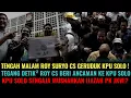 Lagu TENGAH MALAM ROY SURYO CS GERUDUK KPU SOLO ! DETIK² ROY ANCAM KPU SOLO YG MUSNAHKAN ARSIP IJAZAH JKW