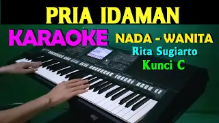 Download PRIA IDAMAN - Rita Sugiarto | KARAOKE Nada Wanita [C=DO] MP3