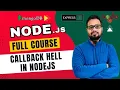 NodeJS Tutorial in Hindi - How to Avoid Callback Hell