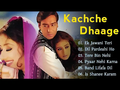 Download MP3 Kachche Dhaage Movie All Songs | Bollywood Hits Songs | Ajay Devgan, Manisha Koirala, Nusrat Fateh
