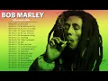 Download Lagu The Best Of Bob Marley - Bob Marley Greatest Hits Full Album - Bob Marley Reggae Songs #reggae