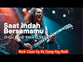 Lagu Saat indah Bersamamu - Unggu Rock Cover by Be Young Key Rock