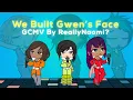 Download Lagu We Built Gwen’s Face // GCMV // TDWT Gacha version