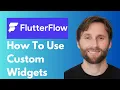 How to Use Custom Widgets in FlutterFlow 2026 Guide