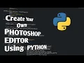 Create photo - Editor using python