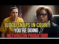 Probation Gone Wrong Judge Sends a Message in Powerful Courtroom Moment