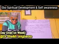 Eko self awareness and spiritual development(Class One,Day One)