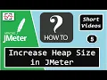 How To Increase Heap Size in JMeter HOW TO in JMeter Series Perfology 2020
