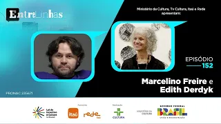 ENTRELINHAS - EPISÓDIO 152 | 21/03/2025 | MARCELINO FREIRE E EDITH DERDYK