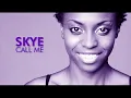 Skye - Call Me