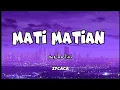 Download Lagu Mahalini - Mati Matianku ( Lirik ) 🌼🍒🦋 zycaca