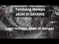 Download Lagu Lagu melayu - Jauh di Sayang #melayu #lagumelayu #musik #tembang #musikindonesia #lagu