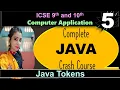 5 Complete JAVA Crash Course ICSE 9th and 10th Computer Application Java Tokens