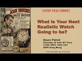 What is Your Next Realistic Watch Going to be 8am NY time 1200 GMT 1400 CET 2000 Hong Kong-Live