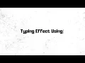 How To Create Typing Effect With CSS