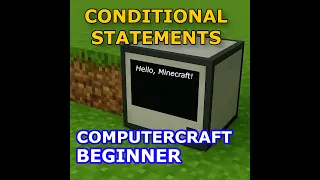Getting Started with Lua and ComputerCraft Episode 2 Conditional Statement