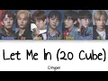 Lagu Enhypen - Let Me In (20 Cube) (Color Coded Han|Rom|Eng Lyrics)