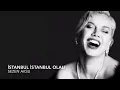 Sezen Aksu - İstanbul İstanbul Olalı