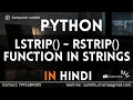 67 LSTRIP RSTRIP AND STRIP function of strings in python in HINDI