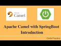 Apache Camel With SpringBoot Introduction Routes Code Practice