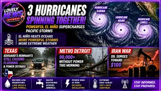 3 HURRICANES in the Pacific~Texas Floods~ 90Khomes lose power in Detroit~Oil Nears $100 a barrel