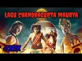 Download Lagu LAGU CHANDRAGUPTA MAURYA +Lirik