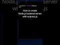 How to create node js backend server with express js in 55 seconds