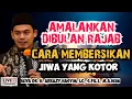 Download Lagu AMALANKAN DIBULAN RAJAB DAN CARA MEMBERSIKAN JIWA YANG KOTOR - BUYA ARRAZY HASYIM MP3