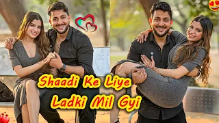 Finally Shaadi Ke Liye Ladki Mil Gyi😍 | by Vinay Thakur