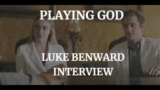 playing god luke benward interview 2021