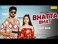 Download Lagu Bhatta Bhat (Full Video) Raj Mawar | Aman Jaji | Khushi Baliyan | Mukesh Jaji | New Haryanvi Song