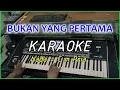 Download Lagu BUKAN YANG PERTAMA - KARAOKE DANGDUT COVER Pa3x