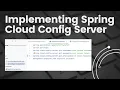 Implementing Spring Cloud Config Server Microservice Configurations