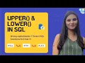 UPPER LOWER String Functions in SQL Convert text to Uppercase Lowercase Part 4
