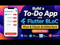 Build a Flutter Todo App with BLoC Hive Clean Architecture Step by Step