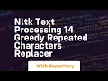 Nltk text processing 14 greedy repeated characters replacer